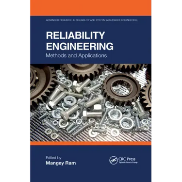 Reliability Engineering: Methods and Applications