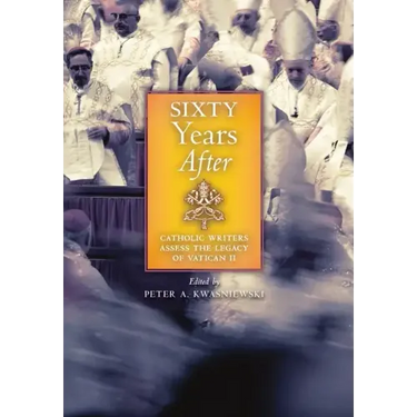 Sixty Years After: Catholic Writers Assess the Legacy of Vatican II