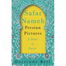 Safar Nameh - Persian Pictures - A Book Of Travel
