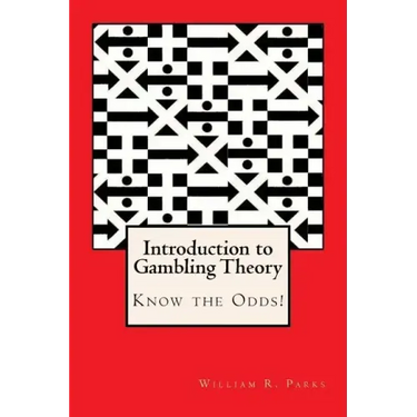 Introduction to Gambling Theory Know the Odds