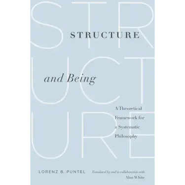 Structure and Being: A Theoretical Framework for a Systematic Philosophy