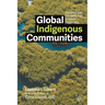 Global Indigenous Communities: Historical and Contemporary Issues in Indigeneity