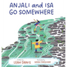 Anjali and Isa Go Somewhere