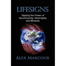 Lifesigns: Tapping the Power of Synchronicity, Serendipity and Miracles