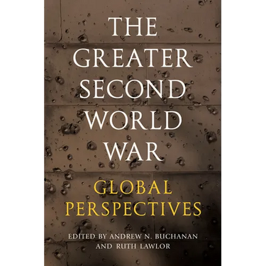 The Greater Second World War: Global Perspectives