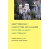 Mediterranean Encounters and Legacies: Incontri e lasciti mediterranei