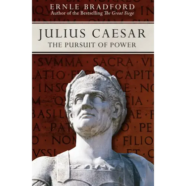 Julius Caesar: The Pursuit of Power