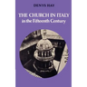 The Church in Italy in the Fifteenth Century: The Birkbeck Lectures 1971