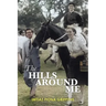 The Hills Around Me