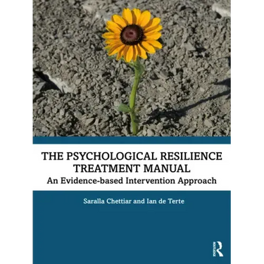 The Psychological Resilience Treatment Manual: An Evidence-Based Intervention Approach