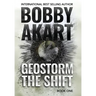 Geostorm The Shift: A Post-Apocalyptic EMP Survival Thriller