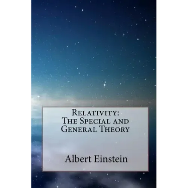 Relativity: The Special and General Theory