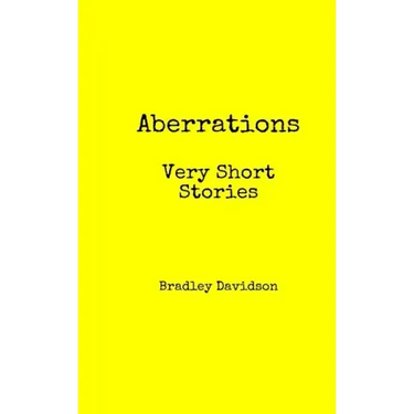 Aberrations: Very Short Stories
