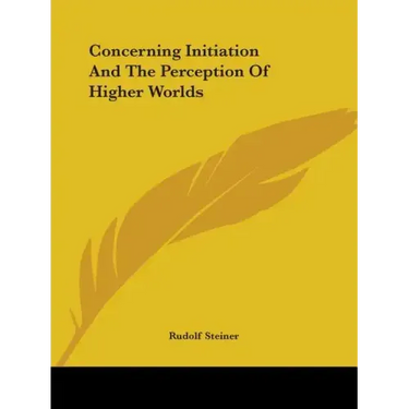Concerning Initiation And The Perception Of Higher Worlds