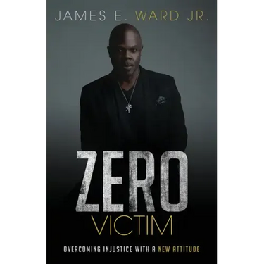 Zero Victim: Overcoming Injustice With a New Attitude