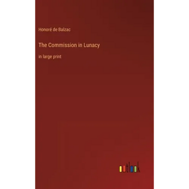 The Commission in Lunacy: in large print