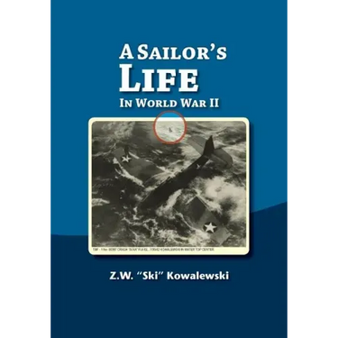 A Sailor's Life: In World War II