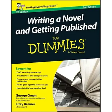 Writing a Novel and Getting Published for Dummies UK