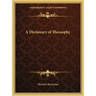 A Dictionary of Theosophy