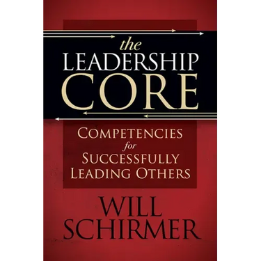 The Leadership Core: Competencies for Successfully Leading Others