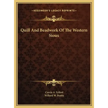 Quill And Beadwork Of The Western Sioux