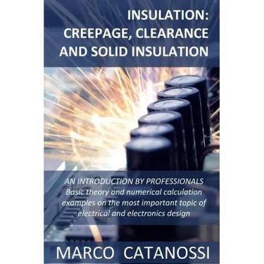 Insulation: Creepage, Clearance and Solid Insulation: AN INTRODUCTION BY PROFESSIONALS Basic theory and numerical calculation exam