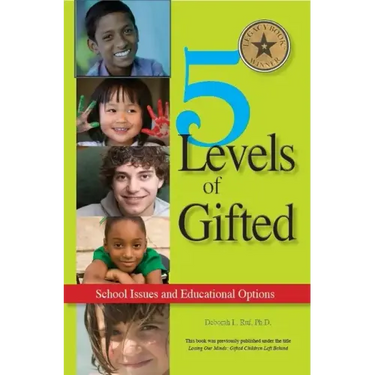 5 Levels of Gifted: School Issues and Educational Options