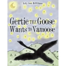Gertie the Goose Wants to Vamoose