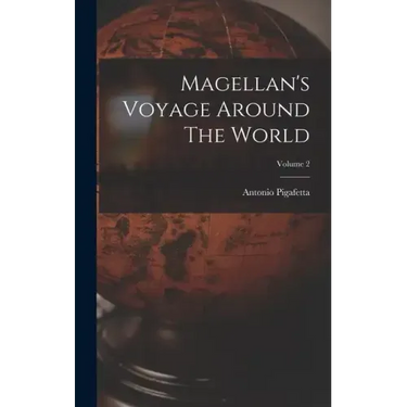 Magellan's Voyage Around The World; Volume 2
