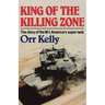 King of the Killing Zone: The Story of the M-1, America's Super Tank
