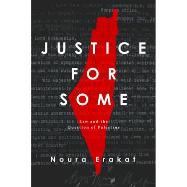Justice for Some: Law and the Question of Palestine