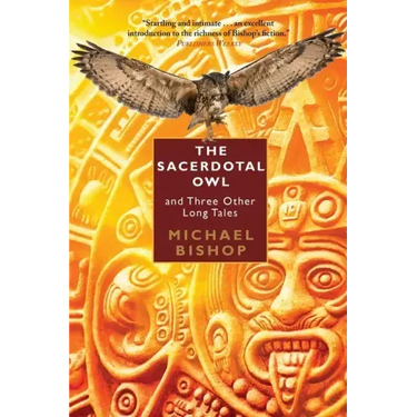 The Sacerdotal Owl and Three Other Long Tales