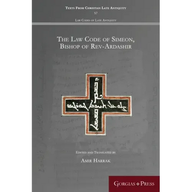 The Law Code of Simeon, Bishop of Rev-Ardashir