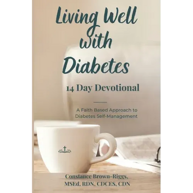 Living Well with Diabetes 14 Day Devotional: A Faith Based Approach to Diabetes Self-Management