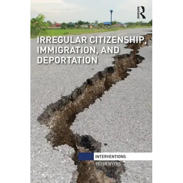 Irregular Citizenship, Immigration, and Deportation