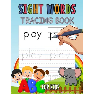 Sight Words Tracing Book for Kids: Learn Sight Words for Kids, Workbook for Kids