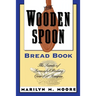 The Wooden Spoon Bread Book: The Secrets of Successful Baking