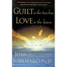 Guilt Is the Teacher, Love Is the Lesson