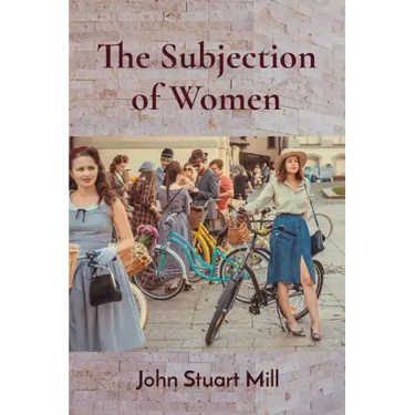 The Subjection of Women