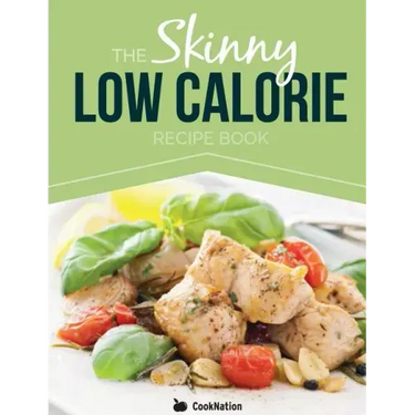 The Skinny Low Calorie Meal Recipe Book Great Tasting, Simple & Healthy Meals Under 300, 400 & 500 Calories. Perfect for Any Calorie Controlled Diet