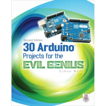30 Arduino Projects for the Evil Genius, Second Edition
