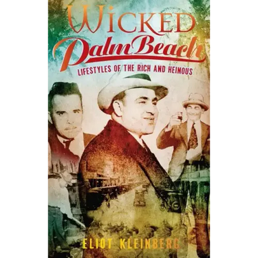 Wicked Palm Beach: Lifestyles of the Rich and Heinous