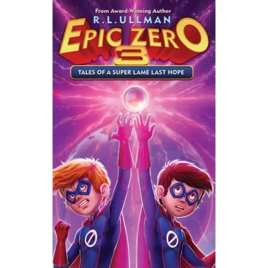 Epic Zero 3: Tales of a Super Lame Last Hope