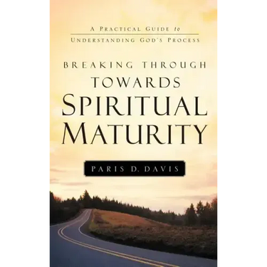 Breaking Through Towards Spiritual Maturity