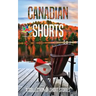 Canadian Shorts: A Collection of Short Stories