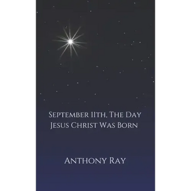 September 11th, The Day Jesus Christ Was Born