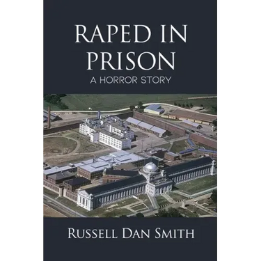 Raped in Prison: A Horror Story