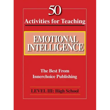 50 Activities for Teaching Emotional Intelligence
