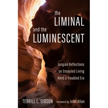 The Liminal and the Luminescent: Jungian Reflections on Ensouled Living Amid a Troubled Era