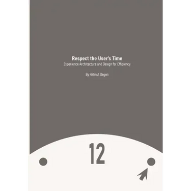 Respect the User's Time: Experience Architecture and Design for Efficiency